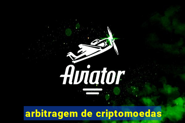 arbitragem de criptomoedas